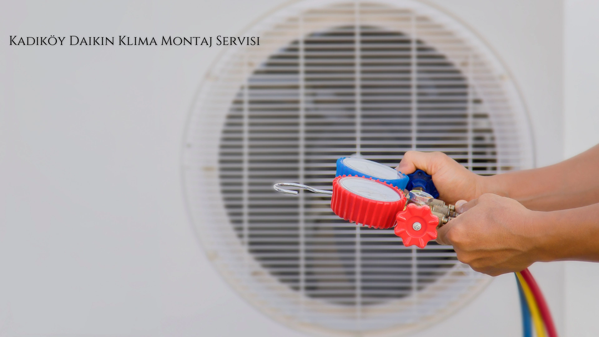 Kadıköy Daikin Klima Montaj Servisi