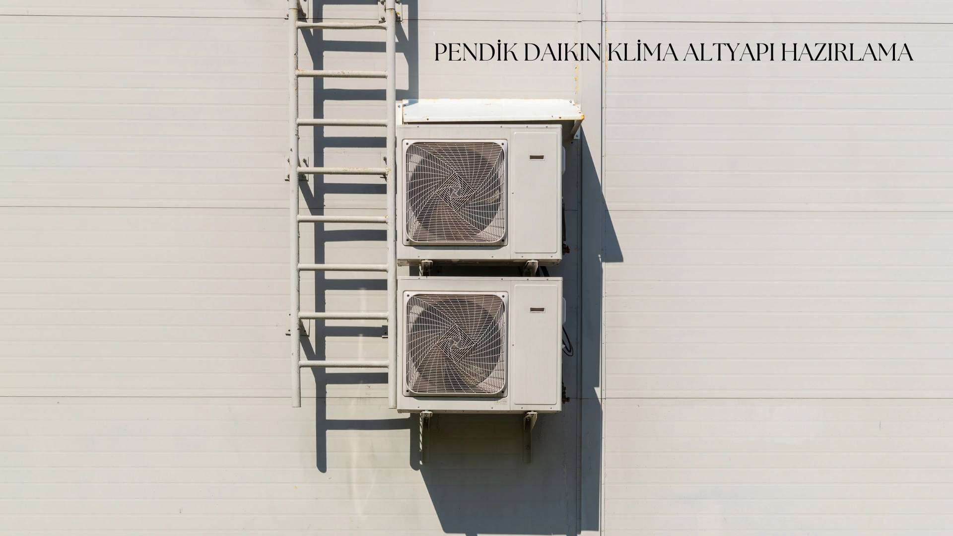 Pendik Daikin klima alt yapı hazırlama hizmetleri