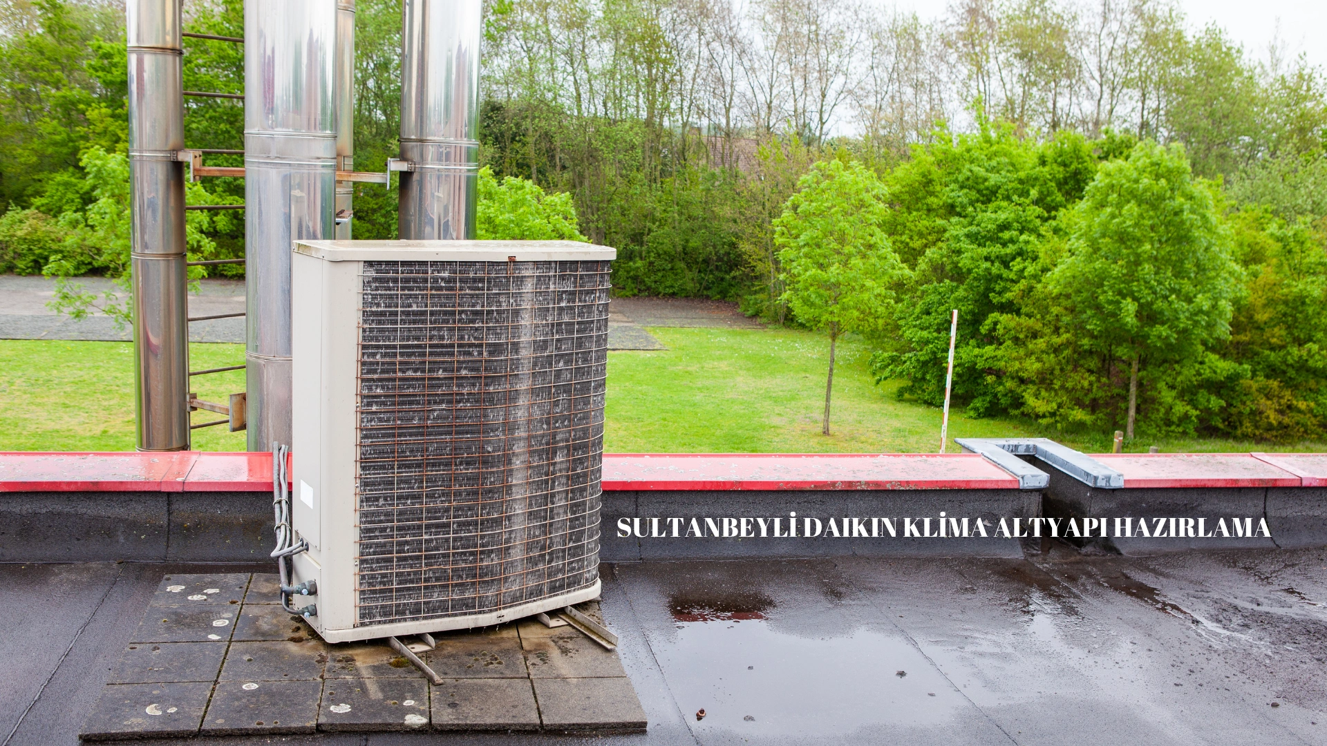 Sultanbeyli Daikin klima alt yapı hazırlama hizmetleri