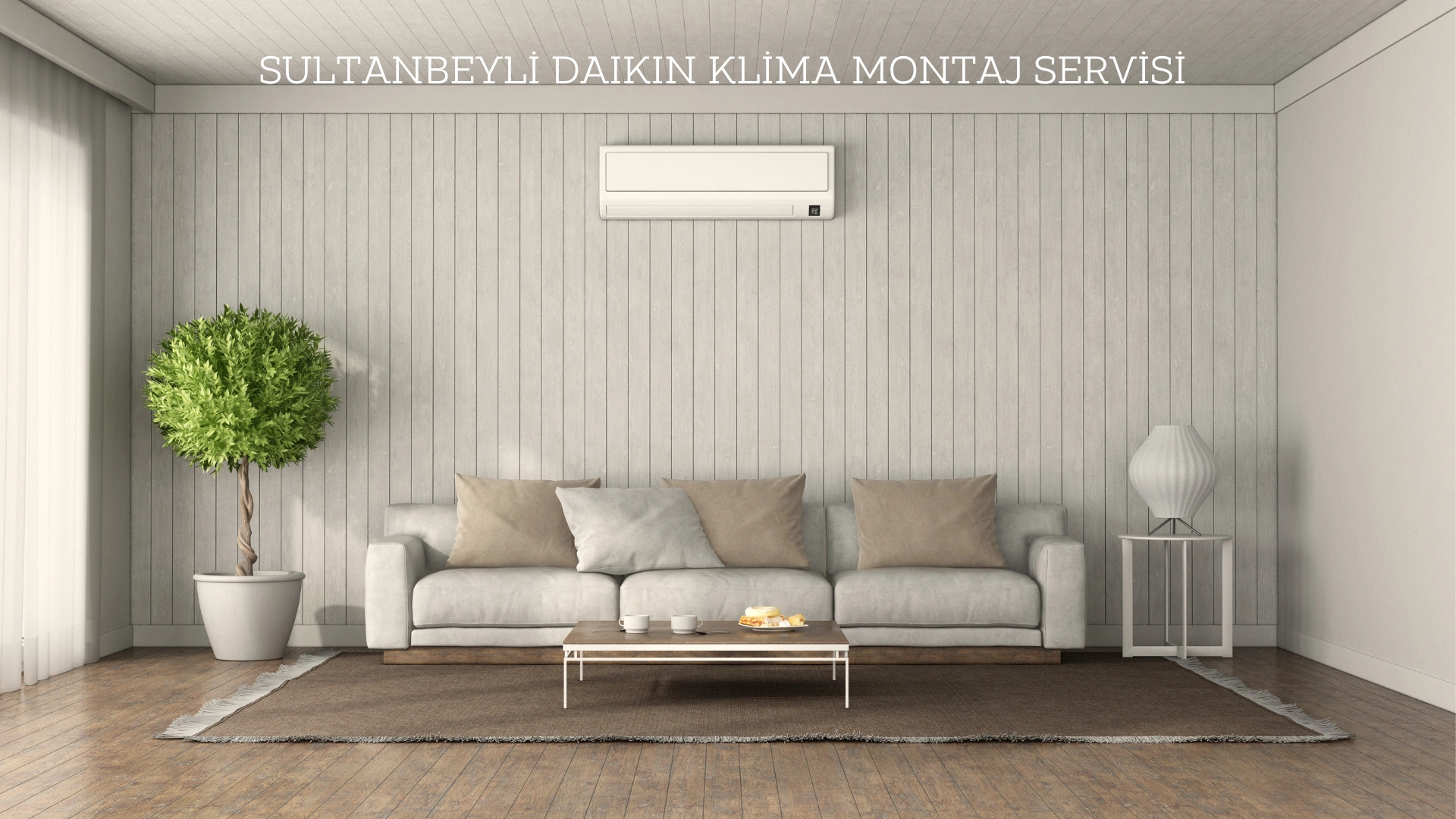 Sultanbeyli Daikin Klima Montaj Servisi